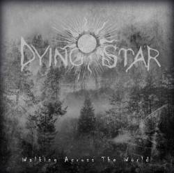 Dying Star : Walking Across the World